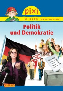 Pixi Wissen - Politik und Demokratie